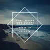 Momentum & Noah Rak - Don't Waste Your Breath - Single